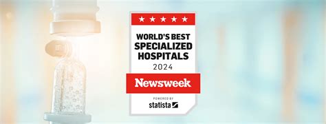 World S Best Specialized Hospitals 2024 Survey Newsweek