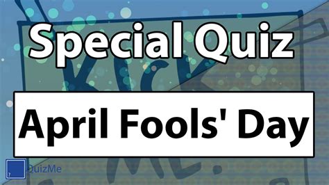 April Fools Day Quiz Questions And Answers