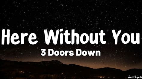 Here Without You Lyrics 3 Doors Down YouTube