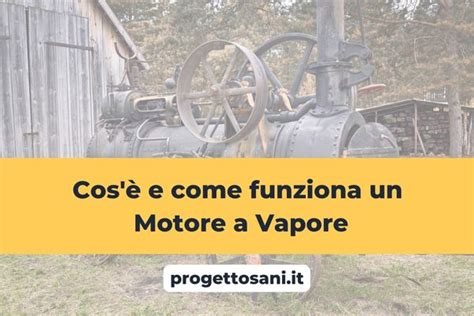 Come Funziona Una Turbina A Vapore E A Cosa Serve