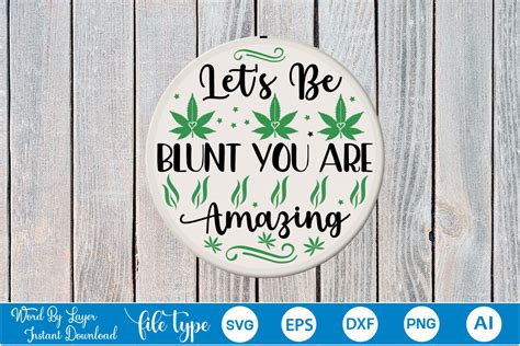 Let S Be Blunt You Are Amazing Round Sig Graphic By Graphicpicker