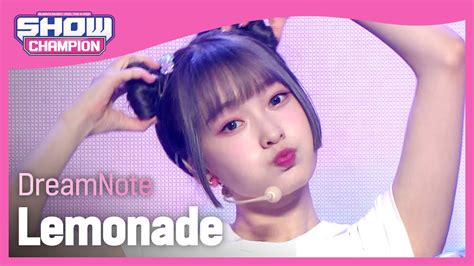 드림노트 Dreamnote Lemonade L Show Champion L Ep 474 Youtube