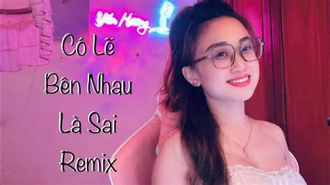 C L B N Nhau L Sai Dj Hyena Remix Thaolinh X Viam Y N H Ng