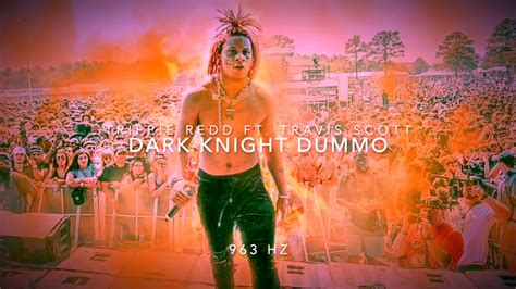 Trippie Redd Dark Knight Dummo Ft Travis Scott [963 Hz God