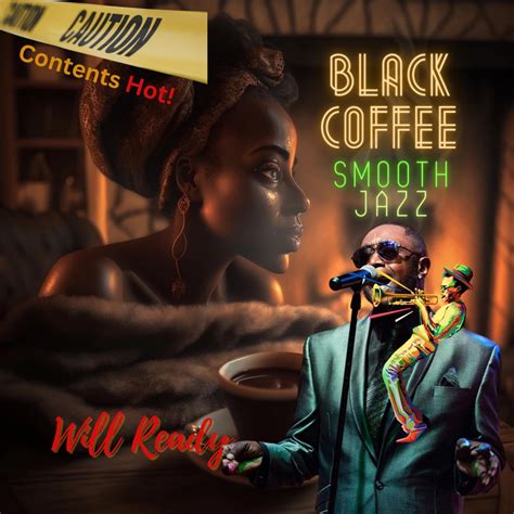 ‎Black Coffee - Album by Will Ready - Apple Music