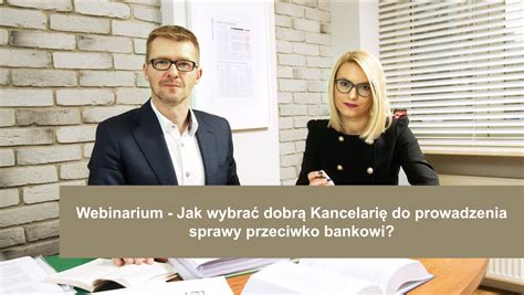 Webinar 11 Jak wybrać dobrą Kancelarię do prowadzenia sprawy