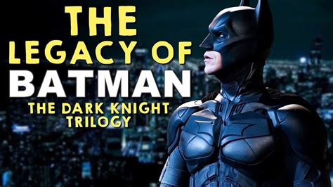 The Legacy Of Batman The Dark Knight Era Youtube