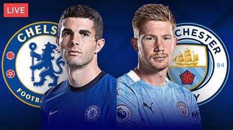 Chelsea Vs Man City Live Streaming Premier League Football Match Youtube