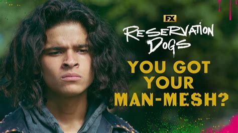 You Got Your Man Mesh Scene Reservation Dogs Fx Youtube