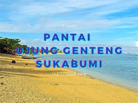 Pantai Ujung Genteng: Lokasi, Harga Tiket, Wisata, Sunset