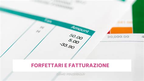 Forfettari E Fatturazione Come Funziona