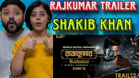 Rajkumar Official Trailer Reaction Shakib Khan Courtney Coffey