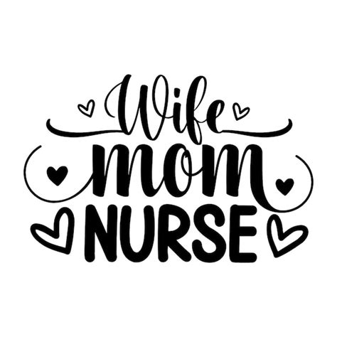 Premium Vector Wife Mom Nurse Typography Design