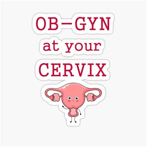 Ob Gyn At Your Cervix Sticker For Sale By Black Clouds Redbubble