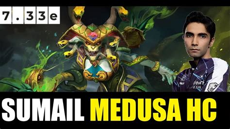 SUMAIL PLAYING MEDUSA HC 7 33E DOTA 2 HIGHEST MMR MATCH Dota2