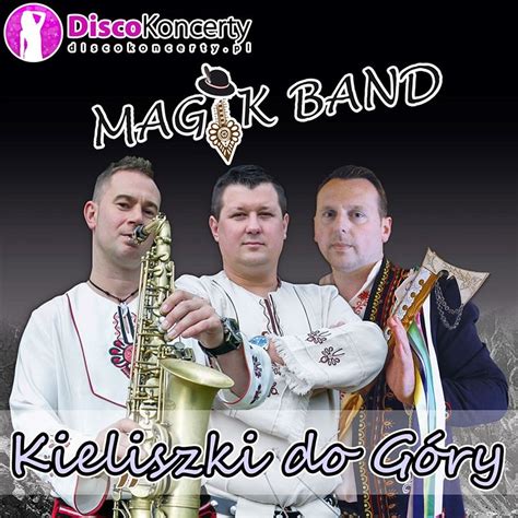 Magik Band Krzysztof Górka Kieliszki do góry Radio Edit