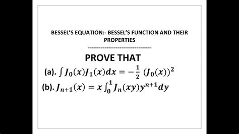 Bessel’s Equation A ∫j 0 X J 1 X Dx 1 2 J 0 X 2 B J N 1 X X∫〖j N Xy Y N 1