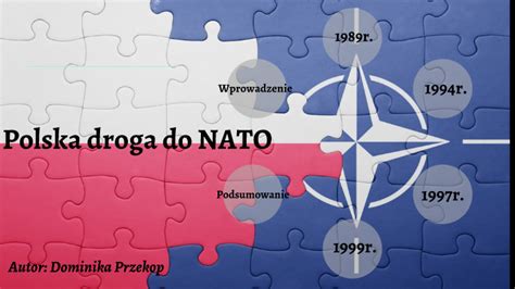 Polska Droga Do Nato By Dominika Przekop On Prezi