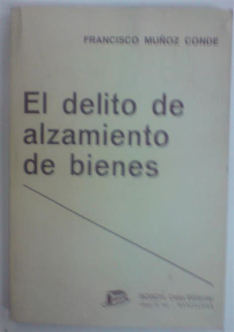 El Delito De Alzamiento De Bienes Pr Logo De Jos M Navarrete Urieta