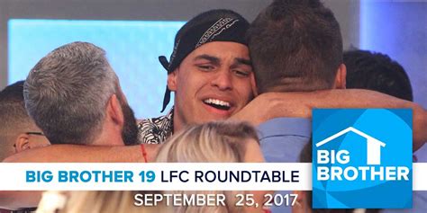 Big Brother 19 Monday Lfc Roundtable Sept 25 2017 By Big Brother Recaps And Live Feed Updates