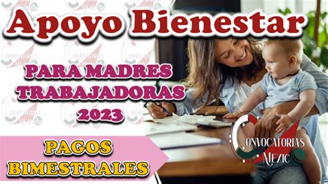 ≫ Apoyo Bienestar Para Madres Trabajadoras 2023 ️【 Enero 2025】