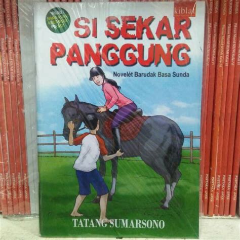 Jual Buku Novel Basa Sunda Si Sekar Panggung Penerbit Kiblat Shopee