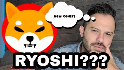 Shiba Inu Coin Is Ryoshi Creating New Coins Youtube