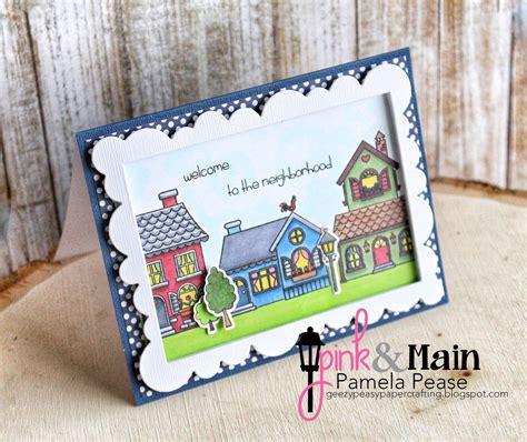 Welcome To The Neighborhood Card By Pam Pease Pink And Main Blog