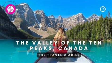 The Valley Of The Ten Peaks Canada Nature S Breathtaking Masterpiece