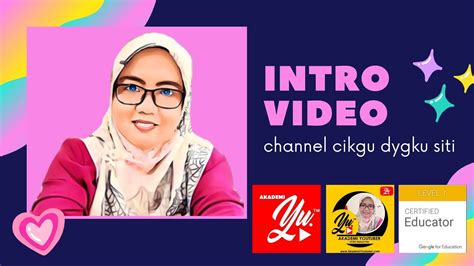 Intro Channel Cikgu Dygku Siti Youtube