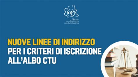 Nuove Linee Di Indirizzo Per I Criteri Di Iscrizione All Albo CTU