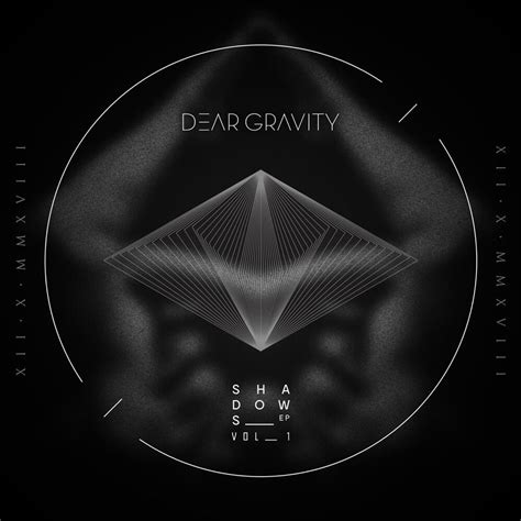 Dear Gravity Shadows Vol I Lyrics And Tracklist Genius