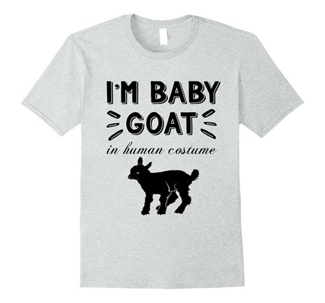 I’m a Baby Goat in a Human Costume Funny Goat T-Shirt Gift-T-Shirt ...