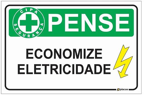 As placas de sinalização CIPA pense economize eletricidade Iplacas