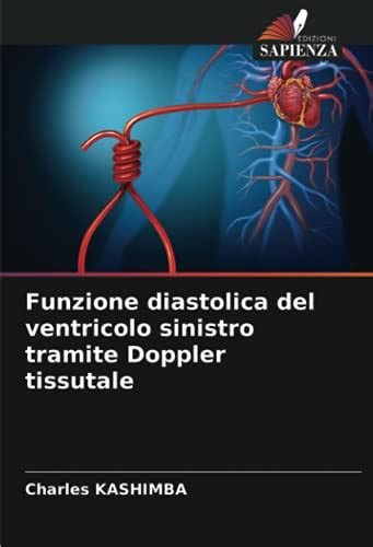 Funzione Diastolica Del Ventricolo Sinistro Tramite Doppler Tissutale