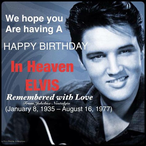 Remember This Elvis Presley Memories Happy Birthday Elvis Elvis Quotes