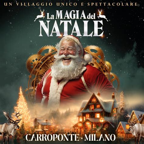 La Magia Del Natale Un Villaggio Unico E Spettacolare Al Carroponte