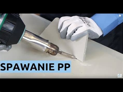 Spawanie Plastiku Pp Jak Spawa Polipropylen Youtube