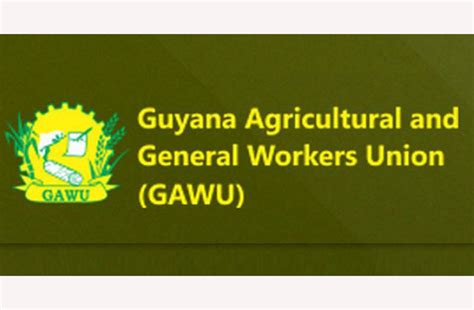 The Guyana Agricultural And General Workers Union A Time For