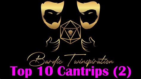 Bardic Twinspiration Twins Top Ten Cantrips 2 YouTube