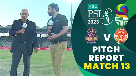 Pitch Report Quetta Gladiators Vs Islamabad United Match Hbl