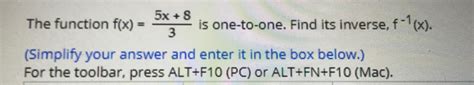 Solved 5x 8 The Function F X 5x 8 Is One To One Find