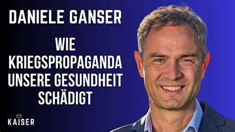 Daniele Ganser Wie Kriegspropaganda unsere Gesundheit schädigt YouTube