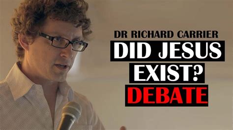 Did Jesus Exist Debate Dr Richard Carrier Vs C Jay Cox Youtube