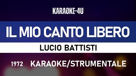 Il Mio Canto Libero Lucio Battisti Karaoke Strumentale Testo Lyrics