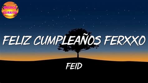 Feid Feliz Cumplea Os Ferxxo Letra Lyric Youtube