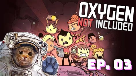 Oxygen Not Included Season 1 Ep3 YouTube