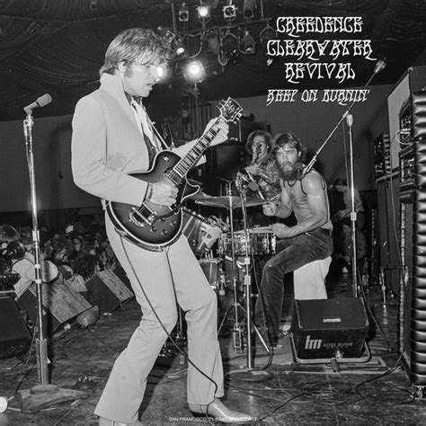 Keep On Burnin Live 1971 Album By Creedence Clearwater Revival