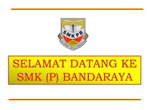 Smk P Bandaraya Ppt