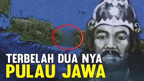 JAWA TERBELAH JADI 2 SEPERTI YANG TERSIRAT DALAM JANGKA JAYABAYA